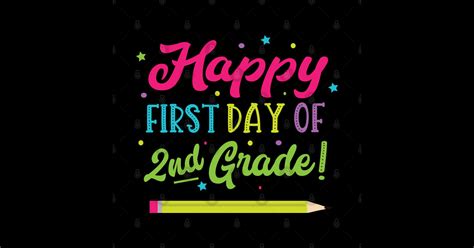 Happy First Day Of 2nd Grade Happy First Day Of 2nd Grade Magnet