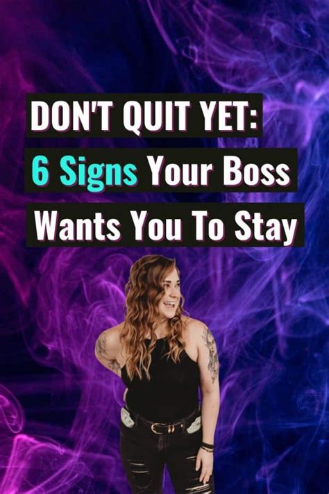 Don T Quit Yet Six Signs Your Boss Wants You To Stay Clo Bare Money
