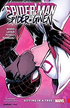 Spider Man Spider Gwen Sitting In A Tree Ebook Bendis Brian Michael