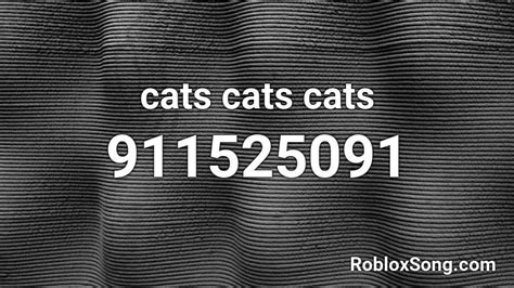 Cats Cats Cats Roblox Id Roblox Music Codes