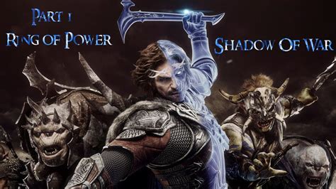 Shadow Of War Ring Of Power Youtube