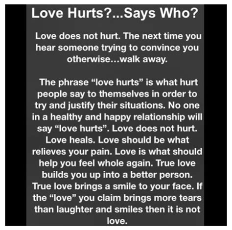 Losing a loved one is not what hurts the. Get Here Love Doesn T Hurt Quotes - Allquotesideas