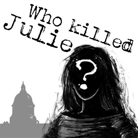 Who Killed Julie Listen Via Stitcher For Podcasts