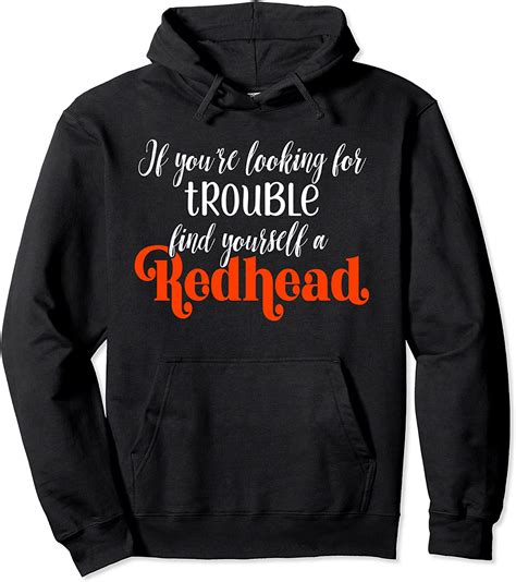 Redhead Trouble Funny Red Head T Pullover Hoodie Uk Fashion