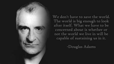 The 10 Most Overlooked Existential Quotes Of Douglas Adams Douglas