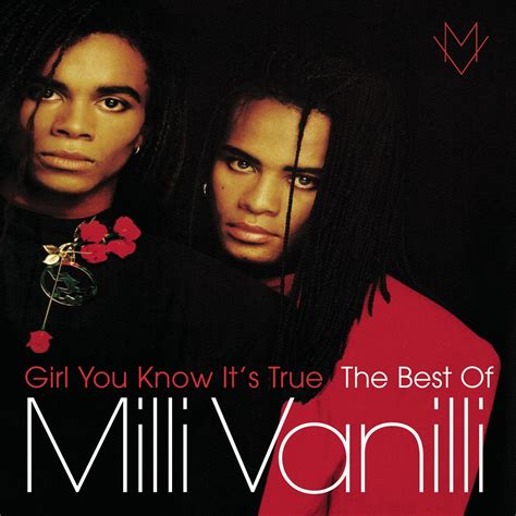 the best of milli vanilli girl you know it s true