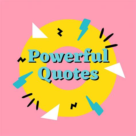 Powerful Qoutes