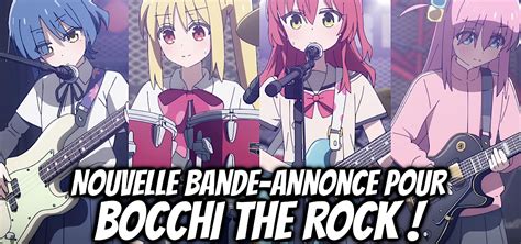 Bocchi The Rock D Voile Une Nouvelle Bande Annonce Gaak