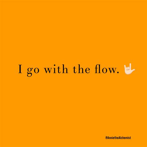 I Go With The Flow ♥️