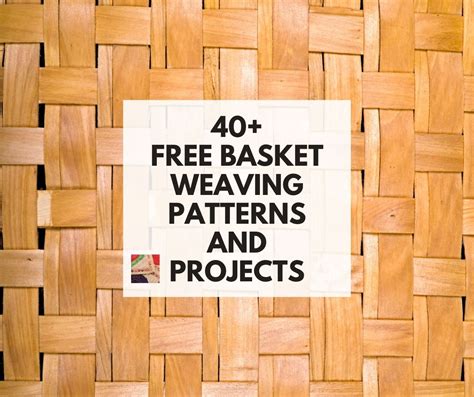 Best Free Basket Weaving Pattern And Projects