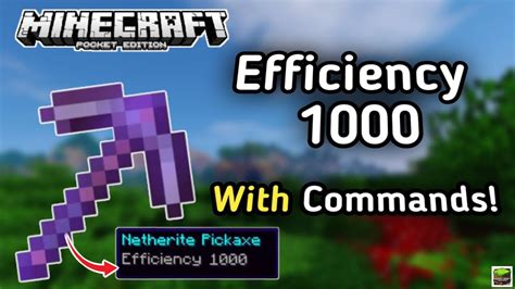 How To Get An Efficiency 1000 Pickaxe In Minecraft Bedrock With