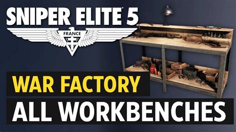 Sniper Elite 5 Mission 4 All Workbench Locations Youtube