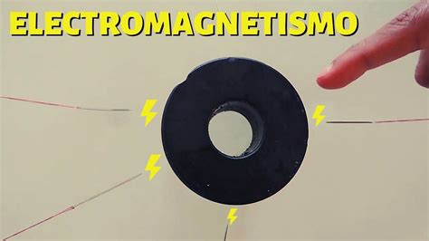 Experimentos Sobre Electromagnetismo Con Agujas Imanes F Sforos Y Tomates Youtube