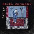 Recital by Nigel Kennedy on Amazon Music - Amazon.com