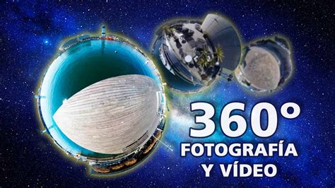 Fotos 360 Qué Son Las Fotos Y VÍdeos 360 Grados