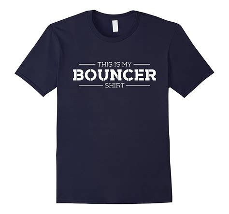 This Is My Bouncer Shirt Funny T T Shirt 4lvs 4loveshirt