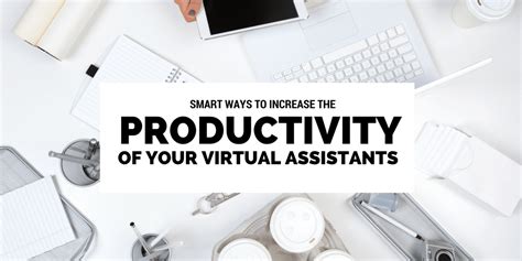 Smart Ways To Increase The Productivity Of Your Virtual Assistants