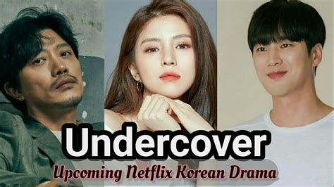 Undercover Upcoming Netflix Korean Drama 2021 Synopsis Cast Trailer By Fanmade Eng Sub