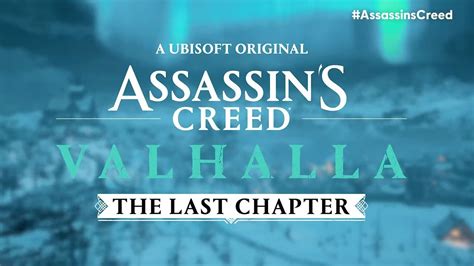 Assassin S Creed Valhalla The Last Chapter Trailer Ac Valhalla The