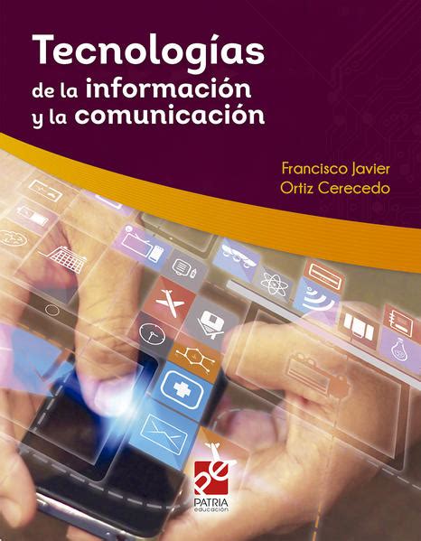 Tecnologias De La Informacion Y La Comunicacion Bachillerato Ortiz