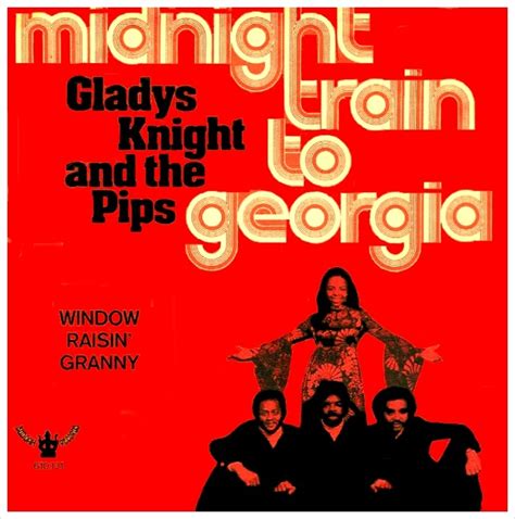 The Number Ones Gladys Knight The Pips Midnight Train To Georgia