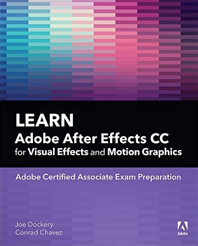Read Online Learn Adobe After Effects CC for Visual Effects and Motion