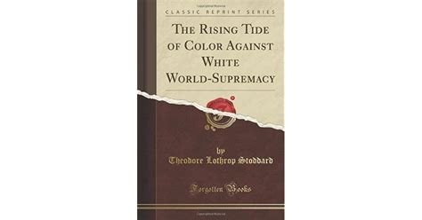 The Rising Tide Of Color Against White World Supremacy By T Lothrop