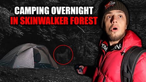 skinwalker forest the scariest night of our lives camping overnight in terrifying forest