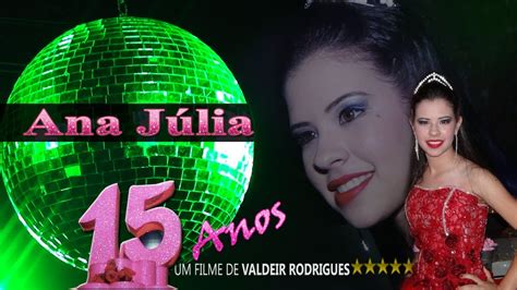 15 Anos Ana Julia Youtube