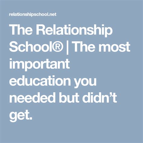The Most Important Education You Needed But Didnt Get Relationship