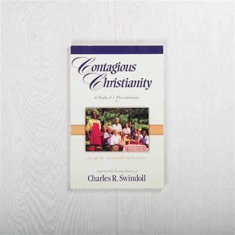 Contagious Christianity A Study Of 1 Thessalonians Study Guide