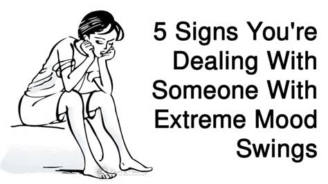 5 Signs Youre Dealing With Someone With Extreme Mood Swings