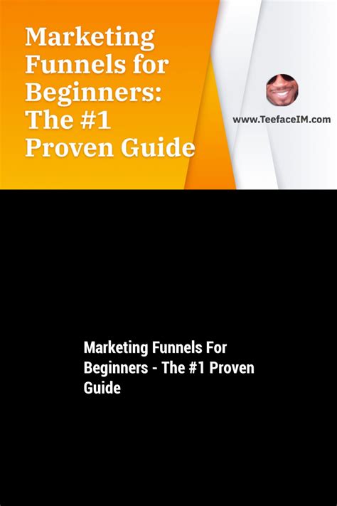 Marketing Funnels For Beginners The 1 Proven Guide Marketing