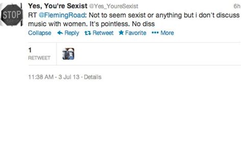 Yes Youre Sexist Twitter Tweets About Women