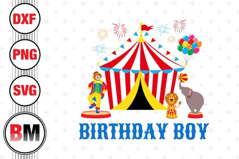 Birthday Babe Circus SVG SVG PNG DXF Files By Bmdesign TheHungryJPEG