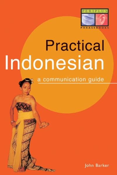 Practical Indonesian Phrasebook A Communication Guide