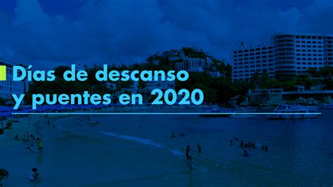 ¿cuáles Son Los Días De Descanso Obligatorio Y Puentes Para El 2020