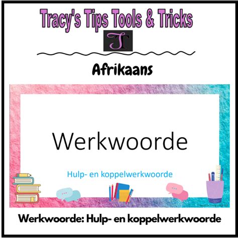 Werkwoorde Hulp En Koppelwerkwoorde Afrikaans Fal Teacha