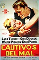"CAUTIVOS DEL MAL" MOVIE POSTER - "THE BAD AND THE BEAUTIFUL" MOVIE POSTER