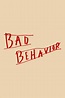Bad Behavior (película) - Tráiler. resumen, reparto y dónde ver ...