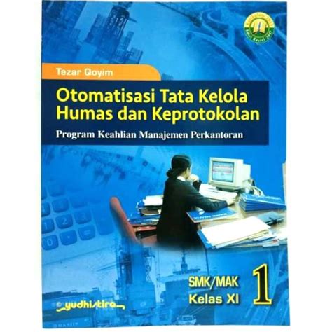 Jual Smk Mak Kelas Xi Otomatisasi Tata Kelola Humas Dan Keprotokolan 1