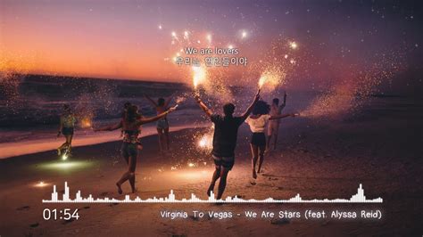 한글자막 Virginia To Vegas We Are Stars Feat Alyssa Reid Youtube
