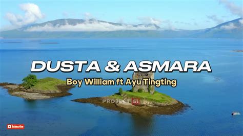 Dusta Asmara Boy William Ft Ayu Tingting Lirik Video Youtube