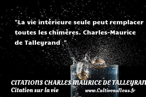 La Vie Intérieure Seule Peut Citations Charles Maurice De Talleyrand