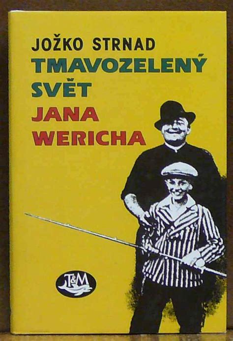 Kniha Tmavozelený Svět Jana Wericha Antikvariát Václav Beneš Plzeň