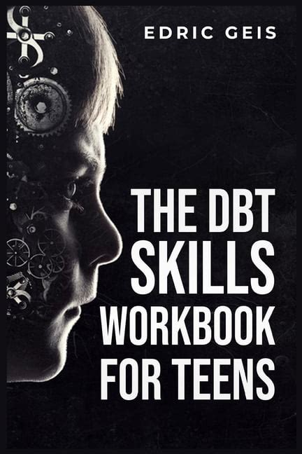 The Dbt Skills Workbook For Teens Practical Dbt Exercises For