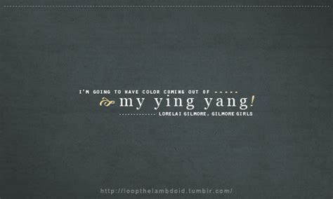 If you need to energize a room, add a yang element. The Yin To My Yang Quotes. QuotesGram