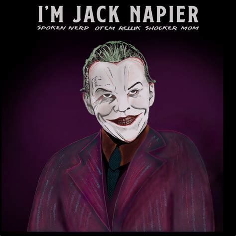 I M Jack Napier Spoken Nerd