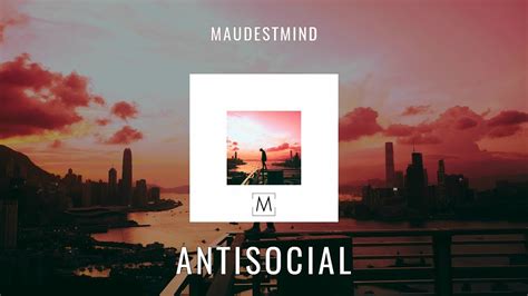 Antisocial Maudest Mind Official Audio Youtube