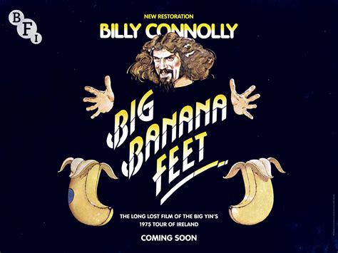 Billy Connolly Big Banana Feet 12a Lanternhouse